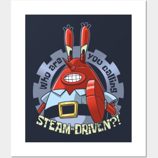 Who Are You Calling Steam-Driven?! Posters and Art